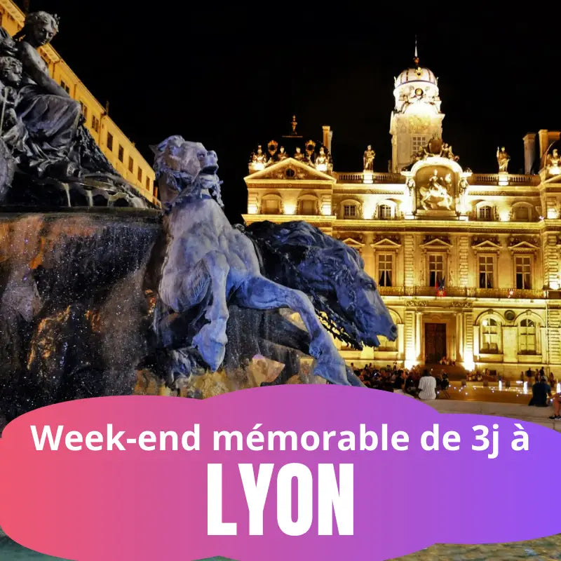 Découvrez les merveilles de Lyon lors d'un week-end inoubliable !