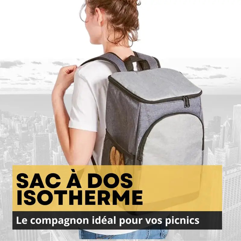 Le sac à dos isotherme : le compagnon idéal pour les sorties en plein air