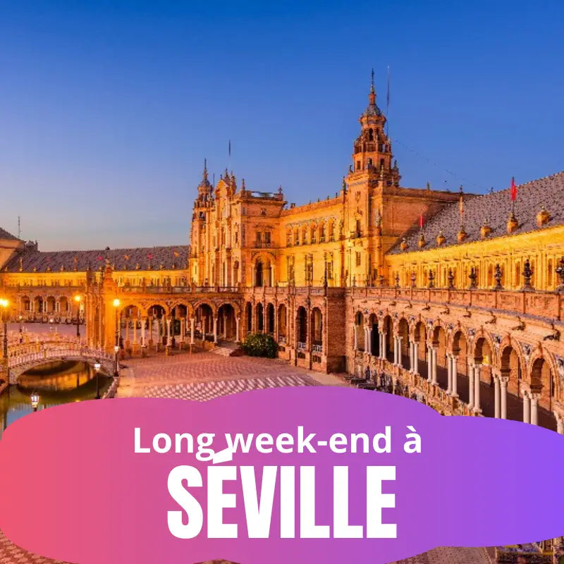Long weekend with friends or as a couple in Seville in Spain