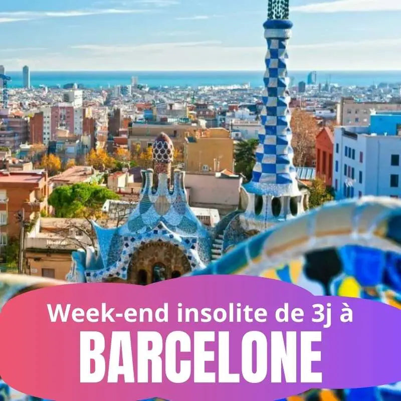 Week-end insolite à Barcelone: découvrez la ville autrement en 3 jours