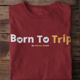 T-shirt Femme 100% Coton Bio - Born To Trip2 - 2